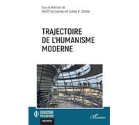 Geoffroy Lauvau Lukas K Sosoe Trajectoire de l'humanisme moderne (Tascabile)
