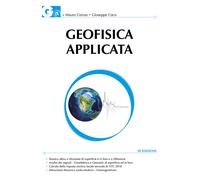 Geofisica applicata. Con particolare riferimento alle prospezioni sismiche...