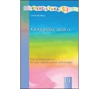 Geografia amica. Per la formazione di una cittadinanza universale
