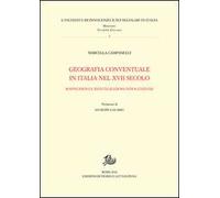 Geografia conventuale in Italia e nel secolo XVII. Soppressioni e reintegrazioni innocenziane