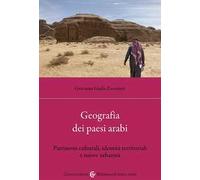 Geografia dei Paesi arabi. Patrimoni culturali, identità territoriali e nuove urbanità