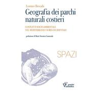 Geografia dei parchi naturali costieri. Conflitti socio-ambientali nel Med...