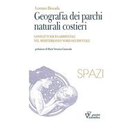 Geografia dei parchi naturali costieri. Conflitti socio-ambientali nel Mediterraneo nord-occidentale