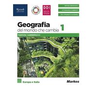 Geografia del mondo che cambia. Per le Scuole superiori. Con e-book. Con espansione online. Europa e Italia (Vol. 1)