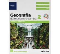 Geografia del mondo che cambia. Per le Scuole superiori. Con e-book. Con espansione online. Paesi extraeuropei (Vol. 2)