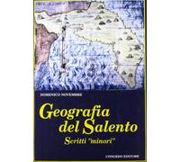 Geografia del Salento. Scritti minori - [Congedo]