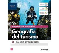 Geografia del turismo. Per le Scuole superiori. Con e-book. Con espansione online. Gli Stati extraeuropei (Vol. 3)