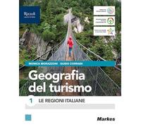 Geografia del turismo. Per le Scuole superiori. Con e-book. Con espansione online. Le regioni italiane (Vol. 1)