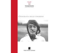 Geografia delle emozioni - 2016 - Persiani (Temenos)