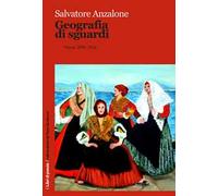 Geografia di sguardi. Poesie 2006-2016