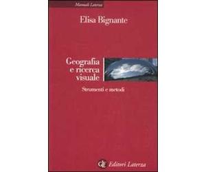 Geografia e ricerca visuale. Strumenti e metodi