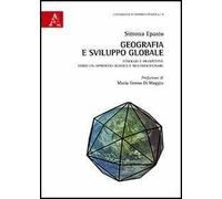 Geografia e sviluppo globale. Itinerari e prospettive verso un approccio olistico e multidisciplinare