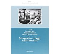 Geografia e viaggi nell'antichità - [Affinità Elettive Edizioni]