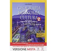 Geografia economia cultura. Per gli Ist. tecnici. Con e-book. Con espansione online (Vol. 2)