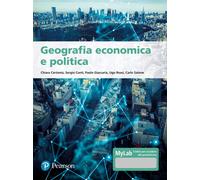 Geografia economica e politica. Ediz. MyLab. Con aggiornamento online - Ce...
