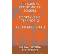 GEOGRAFIA ECONOMICA E SOCIALE LO SPAZIO E IL TERRITORIO I REATI AMBIENTALI