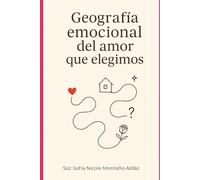 Geografía emocional del amor que elegimos