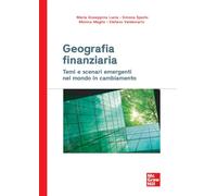 Geografia finanziaria. Temi e scenari emergenti nel mondo in cambiamento