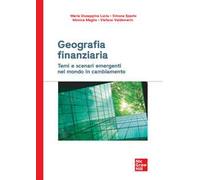 Geografia finanziaria. Temi e scenari emergenti nel mondo in cambiamento