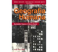 Geografia Humana. Sociedade, Espaço E Ciência Social (Em Portuguese do Brasil)