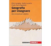 Geografia per insegnare. Idee e strumenti per la didattica [Paperback] Lavagna,