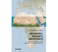 Geografia. Perché è importante - Murphy Alexander B., Dell'Agnese Elena