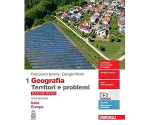 Geografia: Territori e problemi. Ediz. rossa. Per le Scuole superiori. Con e-book. Con espansione online. Italia Europa (Vol. 1)