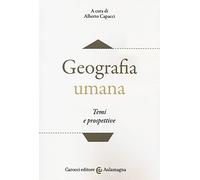 Geografia umana. Temi e prospettive
