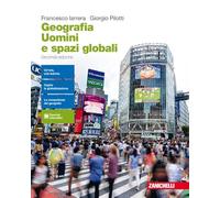 Geografia. Uomini e spazi globali. Per le Scuole superiori. Con Contenuto digitale (fornito elettronicamente)