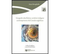 Geografie alterNative. Scrittrici indigene contemporanee del Canada anglofono
