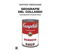 Geografie del collasso. L'Antropocene in 9 parole chiave
