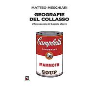 Geografie del collasso. L'Antropocene in 9 parole chiave
