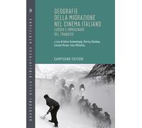 Geografie della migrazione nel cinema italiano. Luoghi e immaginari del transito