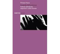 Geografie dell'esclusione. Politiche dell'alterità, migrazioni e salute mentale