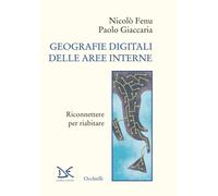 Geografie digitali delle aree interne. Riconnettere per riabitare