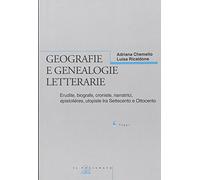 Geografie e genealogie letterarie. Erudite, biografe, croniste, narratrici, épistolières, utopiste tra Settecento e Ottocento