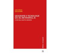Geografie e tecnologie. GIS 3D, Metaverso, AI le sfide della didattica innovativa