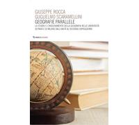 Geografie parallele. Lo studio e l'insegnamento della geografia nelle Università di Pavia e di Milano dall'Unità al secondo dopoguerra