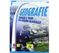 Geografie. Scenari e temi del mondo globale. Volume unico. Con atlante. Per le S