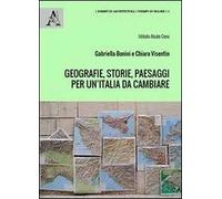 Geografie, storie, paesaggi per un'Italia da cambiare. La geopolitica come politica del territorio e delle relazioni internazionali