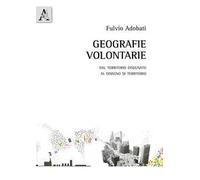 Geografie volontarie. Dal territorio disegnato al disegno di territorio