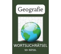 Geografie Wortsuchrätsel: Wortsuchbuch - Großdruck - Länder - Städte - Geografie - 495 Wörter - 50+ Rätsel - 110 Seiten - 6x9 ... Geschenk für Urlaube, Feiertage, Geburtstage und Freizeit