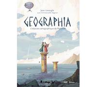 Geographia: L'odyssée cartographique de Ptolémée - suivi de Geographia, cartes sur table