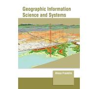Geographic Information Science and Systems (Copertina rigida)
