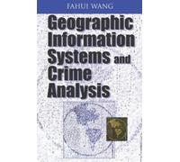 Geographic Information Systems and Crime Analysis (Copertina rigida)
