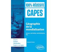 Géographie de la mondialisation : acteurs, territoires, maritimisation, flux: CAPES d'histoire-géographie