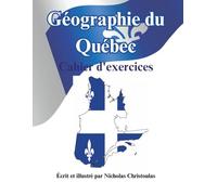 Géographie du Québec: Cahier d'exercices