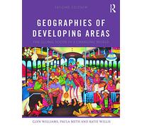 Geographies of Developing Areas: The Global South in a Changing World