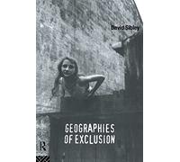 Geographies of Exclusion: Society and Difference in the West