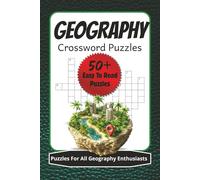 Geography Crossword Puzzles: 60 Fun & Educational Puzzles for Geography Lovers, 6x9 inches,120 pages | 50+ puzzles, Gift for birthdays, holidays and relaxation